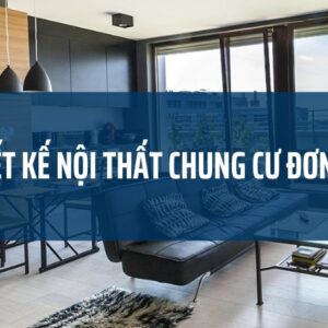 Thiết kế nội thất chung cư đơn giản