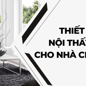 Thiết kế nội thất đẹp cho nhà chung cư